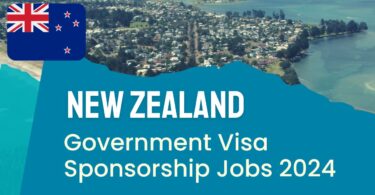 New Zealand Government Visa Sponsorship Jobs 2024/2025
