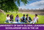 UNIVERSITY OF BATH GLOBAL LEADERS SCHOLARSHIP 2025 IN THE UK